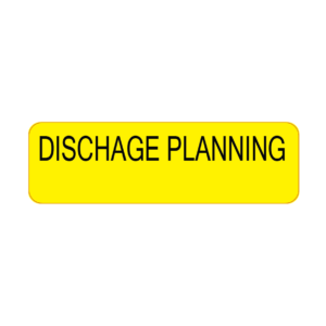 DISCHARGE PLANNING - 40 x 12, PAPER, Black print on Yellow Label, 800 per roll