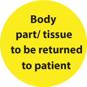 BODY PART TISSUE TO BE RETURNED TO PATIENT - 38mm DIAM FLOURO YELLOW round label, 500 per roll