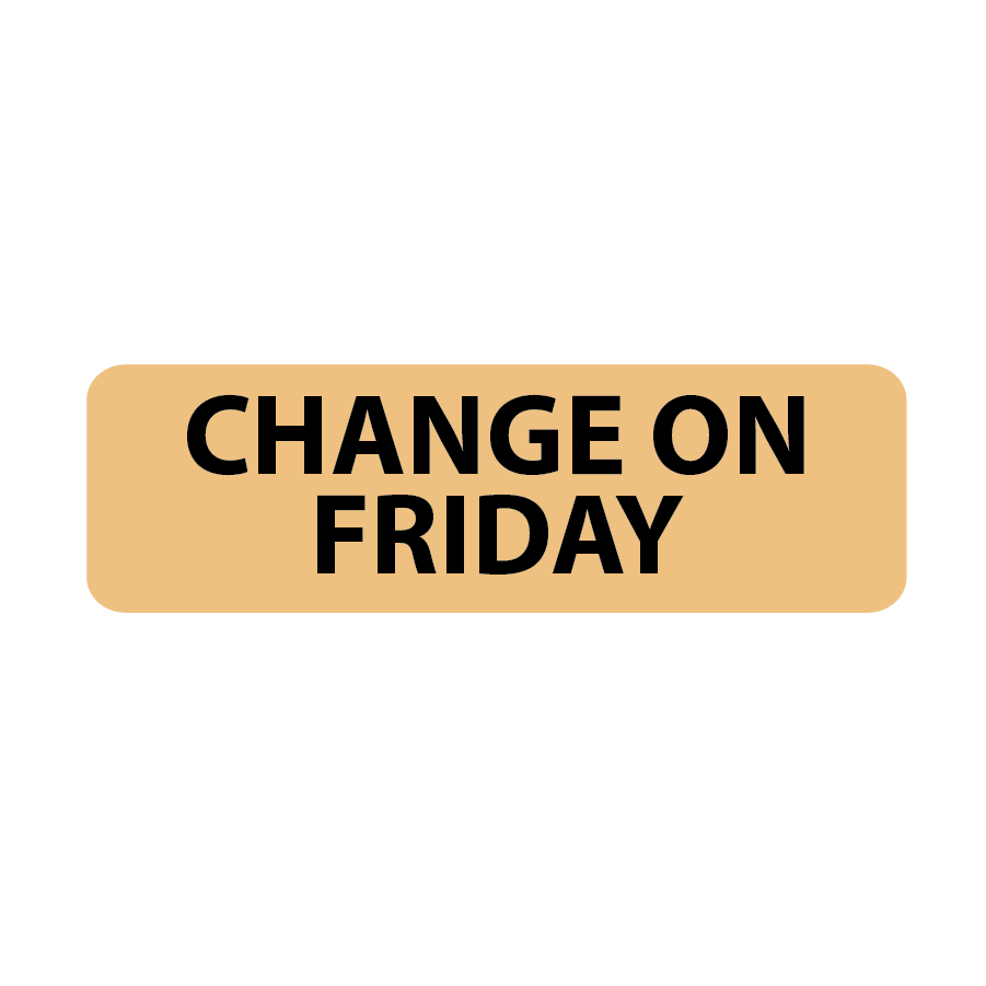 CHANGE ON FRIDAY - 40 x 12, PAPER, Black print on Salmon Label, 800 per roll
