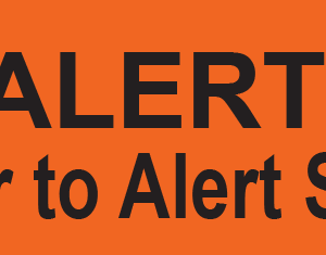 ALERT ( refer to Alert Sheet ) - 40 x 12, PAPER, Black print on orange material, 800 per roll