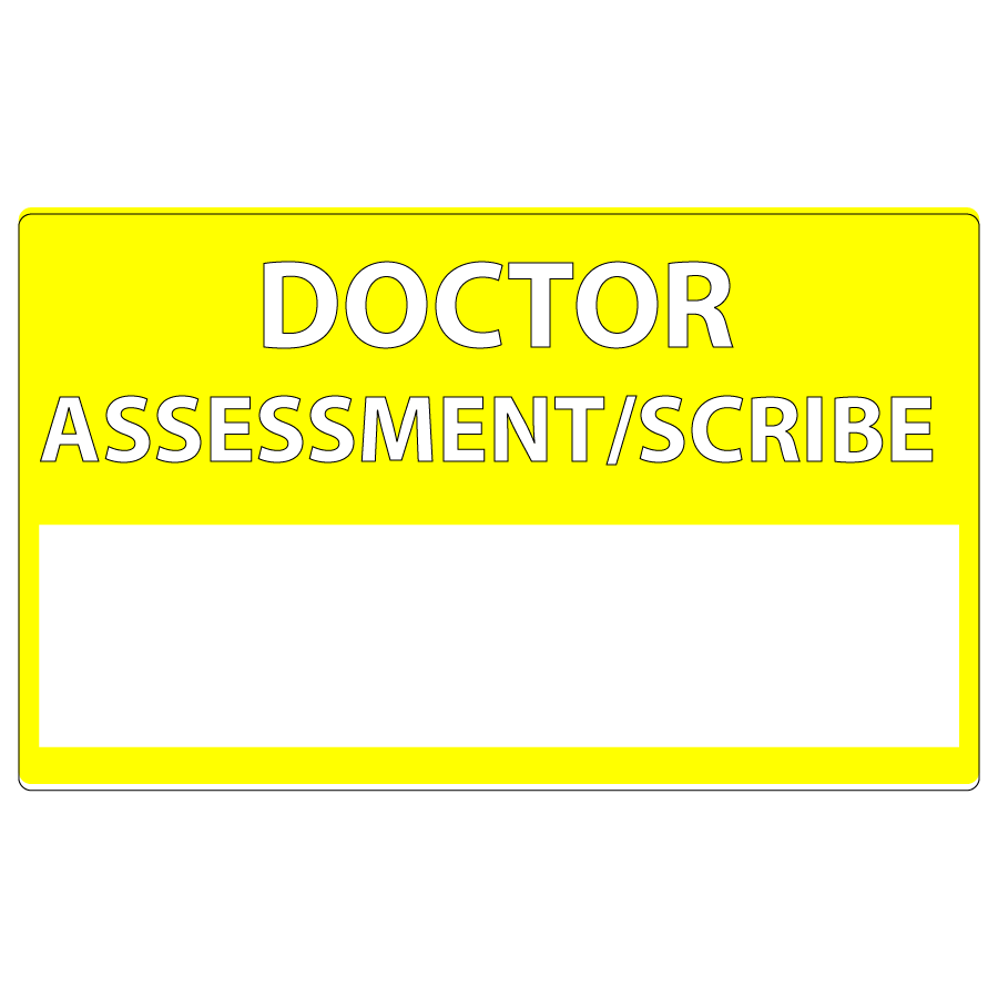 Emergency staff tag "DOCTOR ASSESSMENT / SCRIBE" - Black on YELLOW, 60mm x 100mm, 125 per roll