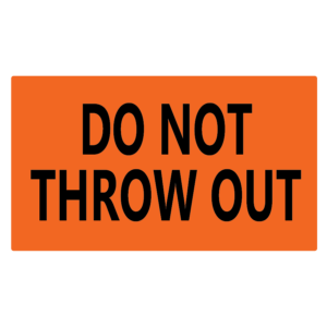 DO NOT THROW OUT, 70 x 40 Fluoro Orange. 500 Per Roll