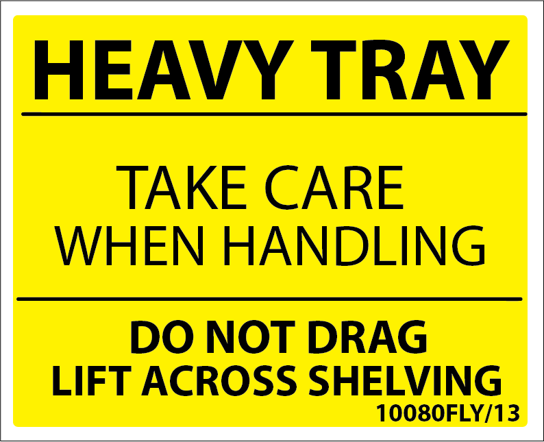 HEAVY TRAY TAKE CARE - 100x80mm, PAPER, Black print on Fluoro Yellow Label, 400/roll