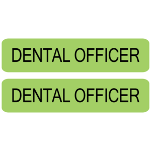DENTAL OFFICER - Black on Light Green - 8 x 35mm, 1,000 Per Roll.